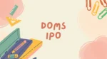 Pencil-maker DOMS Industries IPO review: Sets ₹750-790 price band for ₹1,200 crore, Date, price, other details of upcoming IPO