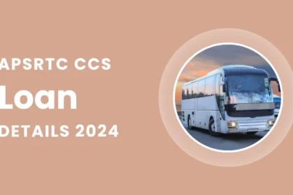 APSRTC CCS Loan Eligibility, Full information to Apply Online 2024