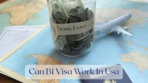Can B1 Visa Work In Usa - Travel Finance Featured Image