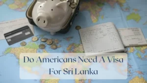 Do Americans Need A Visa For Sri Lanka - Travel Finance Featured Image