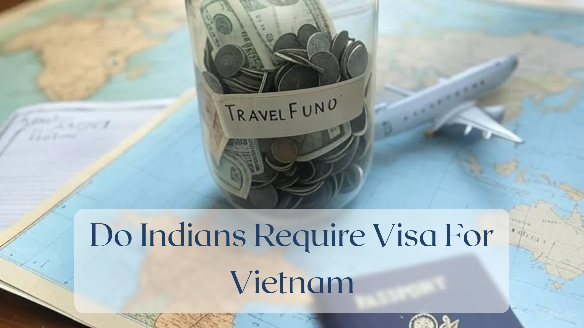 Do Indians Require Visa For Vietnam - Travel Finance Featured Image