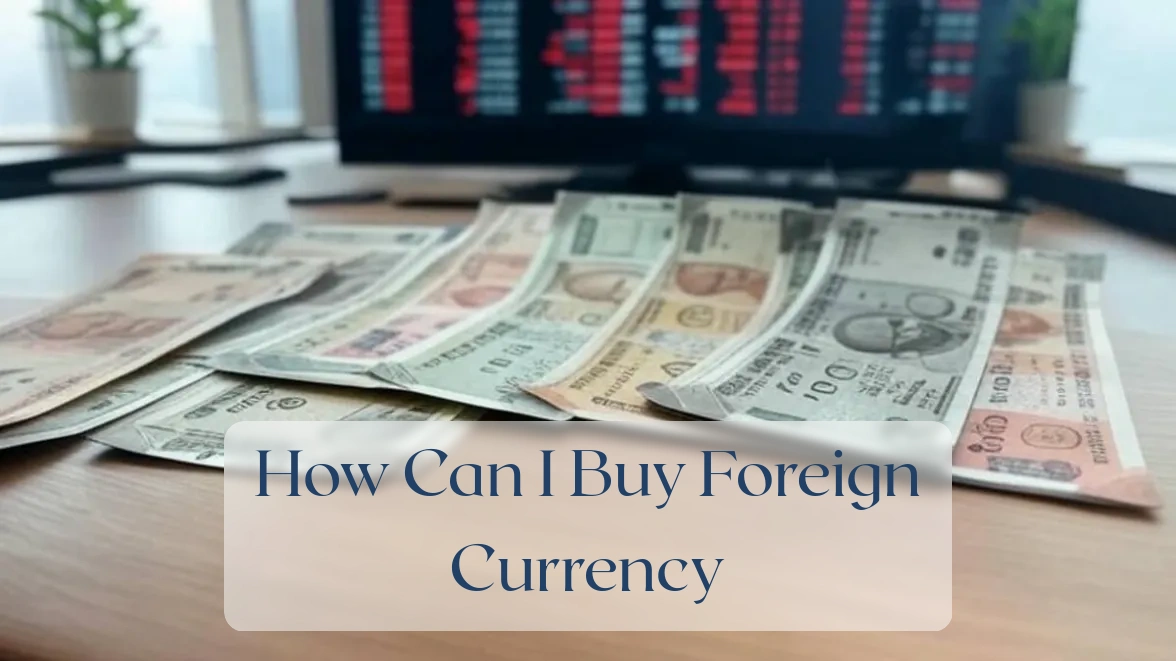 How Can I Buy Foreign Currency - Currency Featured Image