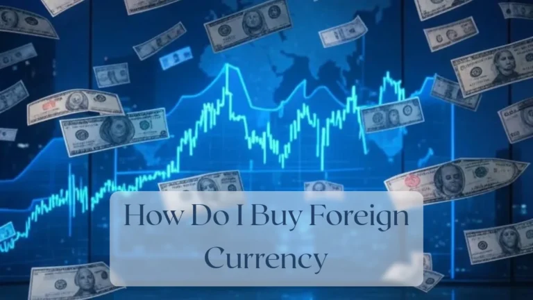 How Do I Buy Foreign Currency - Currency Featured Image