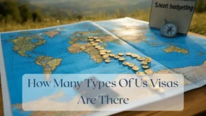 How Many Types Of Us Visas Are There - Travel Finance Featured Image