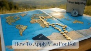 How To Apply Visa For Bali - Travel Finance Featured Image