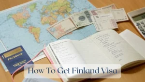 How To Get Finland Visa - Travel Finance Featured Image