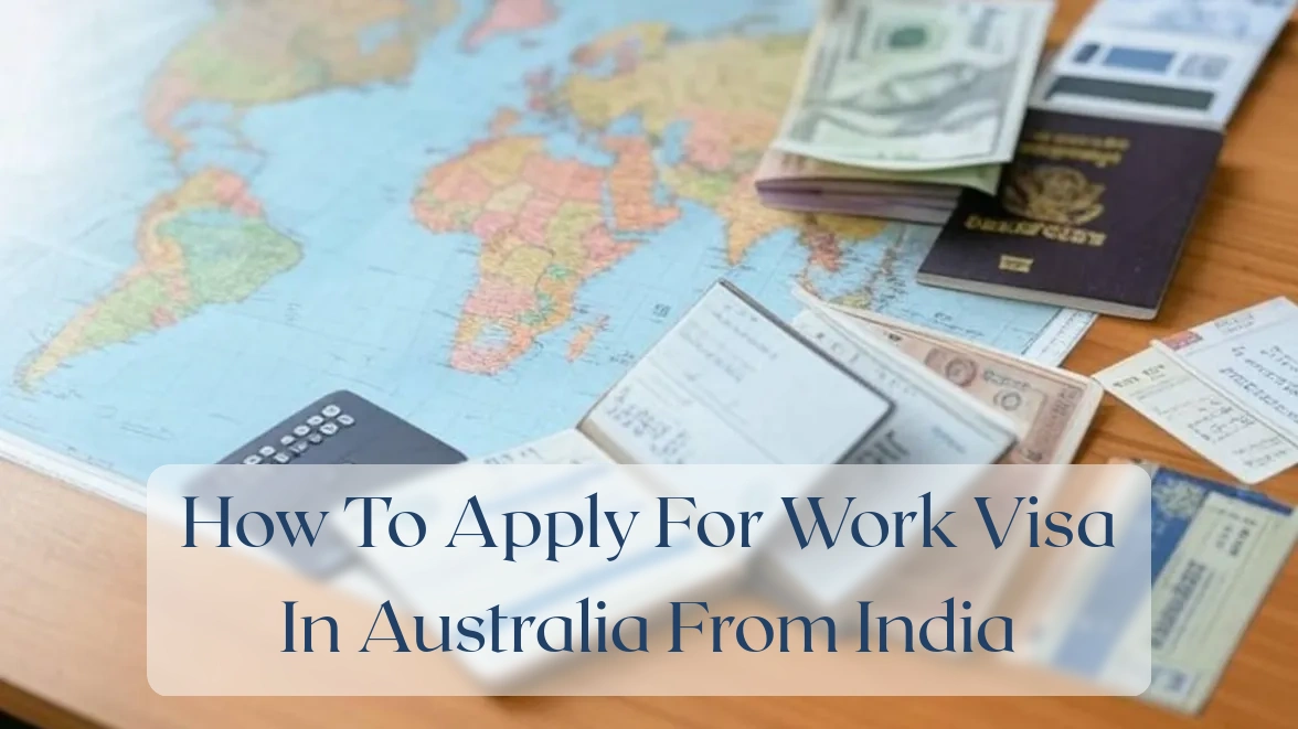 How To Apply For Work Visa In Australia From India - Travel Finance Featured Image