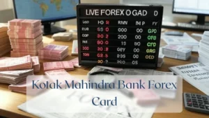 Kotak Mahindra Bank Forex Card - Forex Featured Image