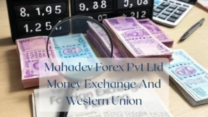 Mahadev Forex Pvt Ltd Money Exchange And Western Union - Forex Featured Image