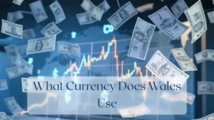 What Currency Does Wales Use - Currency Featured Image