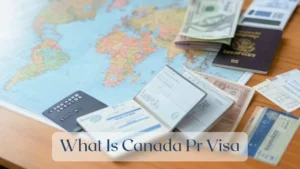 What Is Canada Pr Visa - Travel Finance Featured Image
