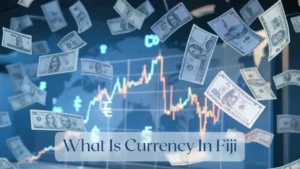 What Is Currency In Fiji - Currency Featured Image