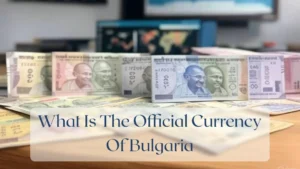 What Is The Official Currency Of Bulgaria - Currency Featured Image