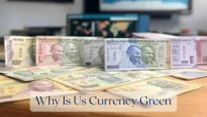 Why Is Us Currency Green - Currency Featured Image