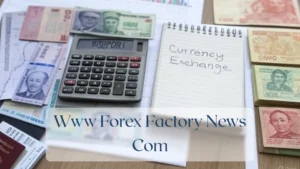 Www Forex Factory News Com - Forex Featured Image