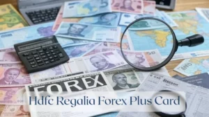 Hdfc Regalia Forex Plus Card - Forex Featured Image