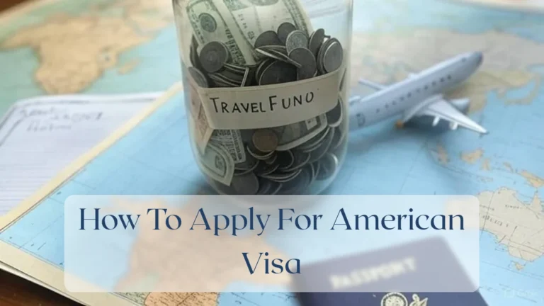 How To Apply For American Visa - Travel Finance Featured Image