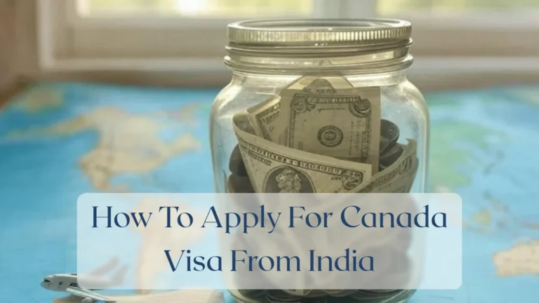 How To Apply For Canada Visa From India - Travel Finance Featured Image