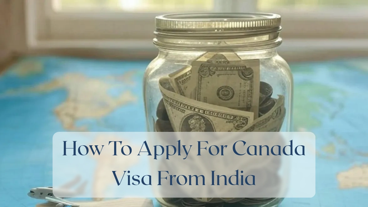 How To Apply For Canada Visa From India - Travel Finance Featured Image
