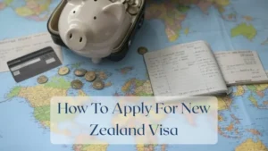 How To Apply For New Zealand Visa - Travel Finance Featured Image