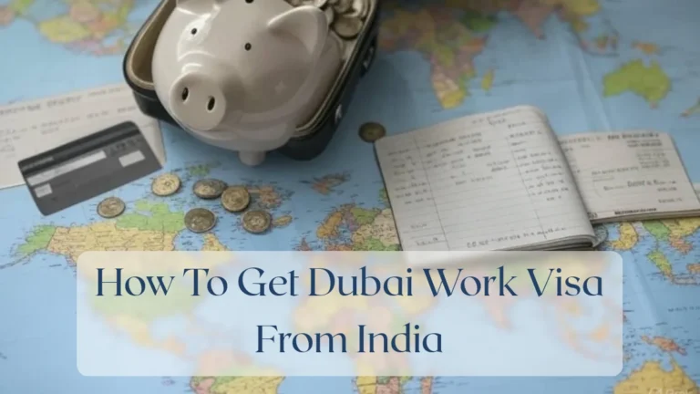How To Get Dubai Work Visa From India - Travel Finance Featured Image