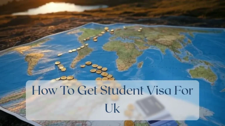 How To Get Student Visa For Uk - Travel Finance Featured Image