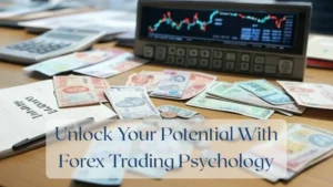Unlock Your Potential With Forex Trading Psychology - Forex Featured Image
