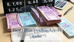 Best Forex Trading App In India - Forex Featured Image