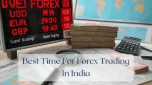 Best Time For Forex Trading In India - Forex Featured Image