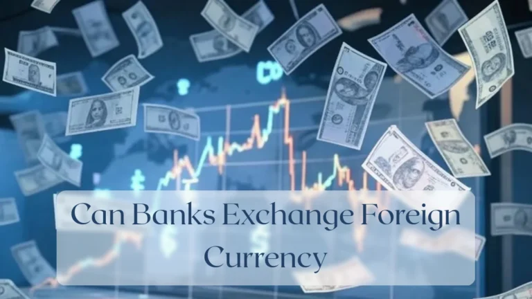 Can Banks Exchange Foreign Currency - Currency Featured Image