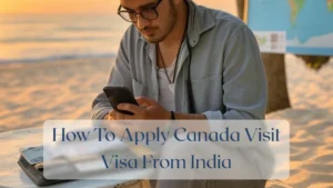 How To Apply Canada Visit Visa From India - Travel Finance Featured Image