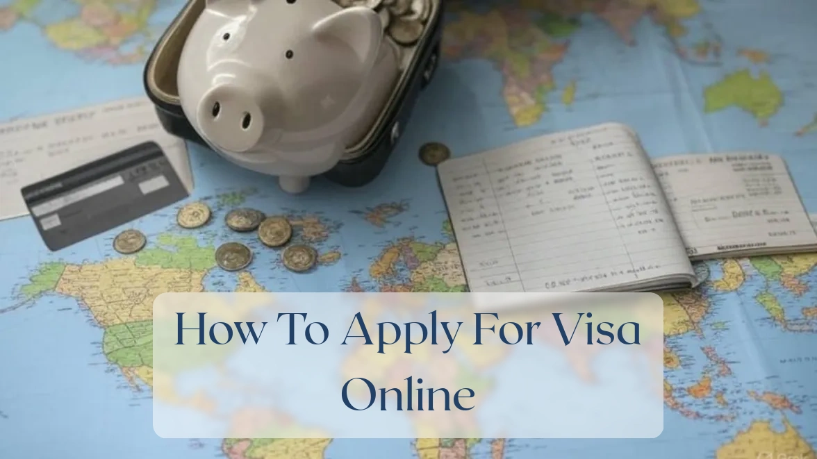 How To Apply For Visa Online - Travel Finance Featured Image