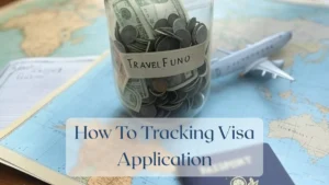 How To Tracking Visa Application - Travel Finance Featured Image