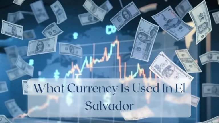 What Currency Is Used In El Salvador - Currency Featured Image