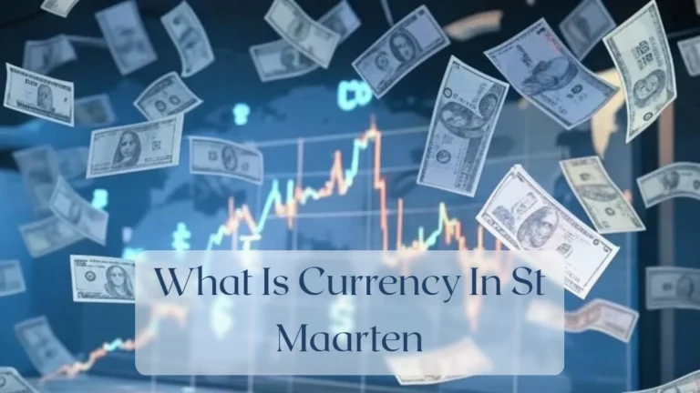 What Is Currency In St Maarten - Currency Featured Image