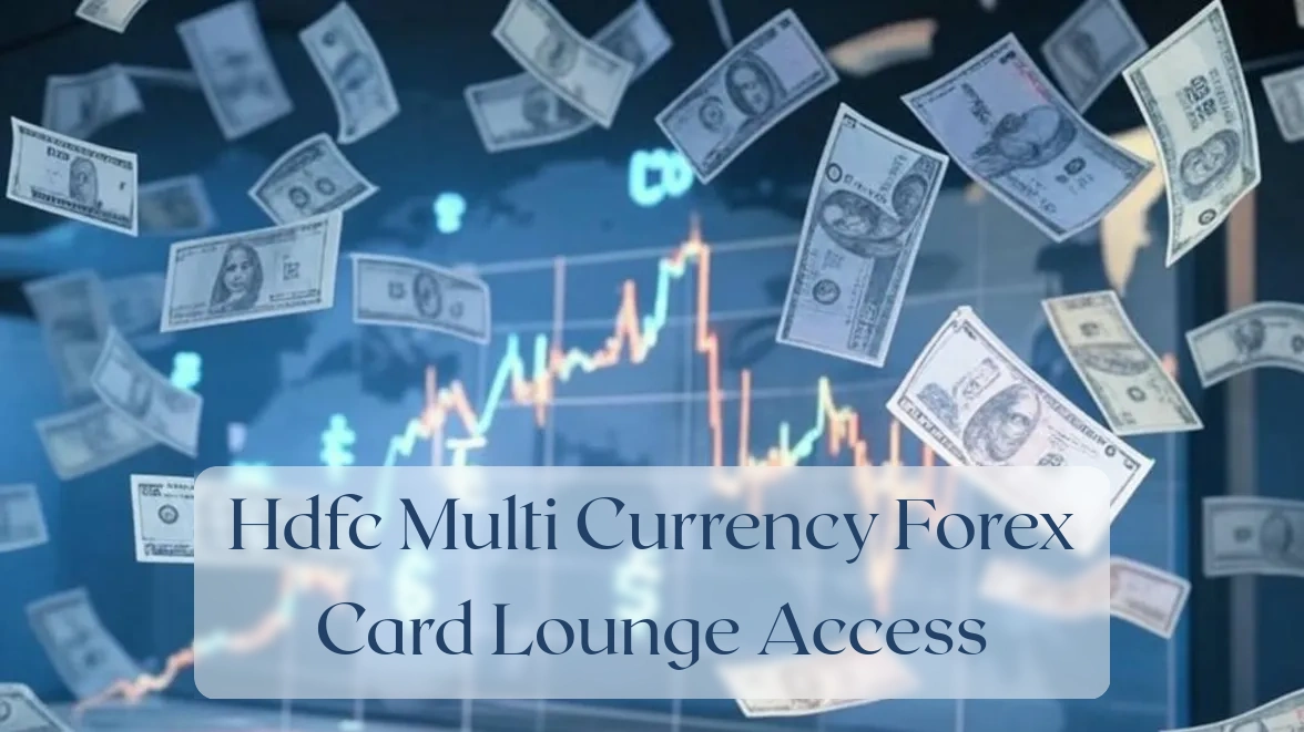 Hdfc Multi Currency Forex Card Lounge Access - Currency Featured Image