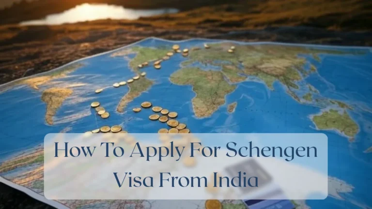 How To Apply For Schengen Visa From India - Travel Finance Featured Image