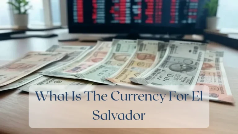 What Is The Currency For El Salvador - Currency Featured Image
