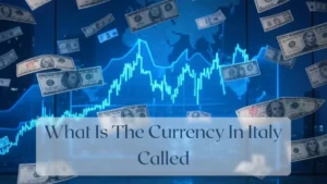 What Is The Currency In Italy Called - Currency Featured Image