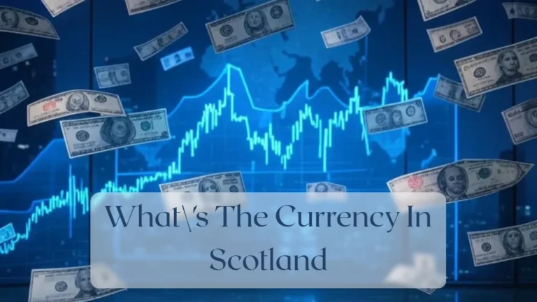 What's The Currency In Scotland - Currency Featured Image