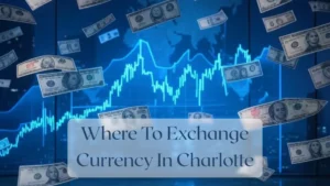 Where To Exchange Currency In Charlotte - Currency Featured Image