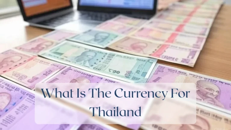 What Is The Currency For Thailand - Currency Featured Image