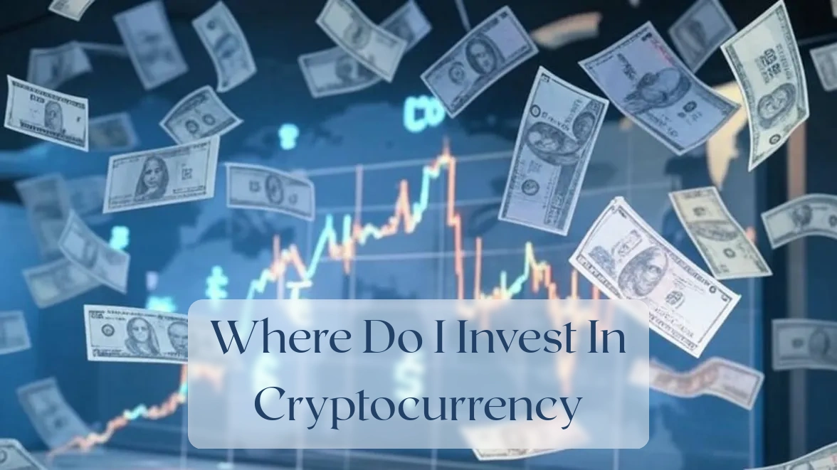 Where Do I Invest In Cryptocurrency - Currency Featured Image