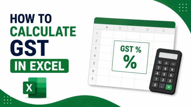 How to Calculate GST Percentage in Excel (With Formulas & Free Sheet Format)