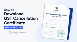 How to Download GST Cancellation Certificate (Form REG-19)